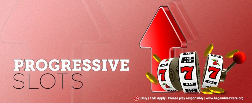 Progressive Slots: What Are They and How Do They Work?