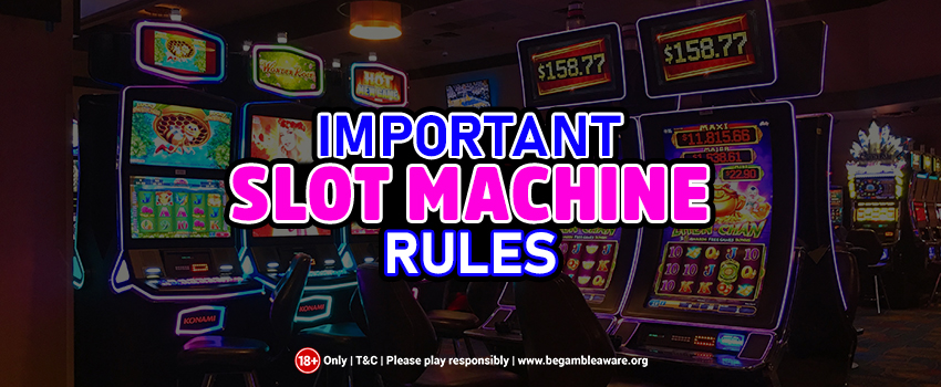 Crucial Slot Machine Rules You Need to Know